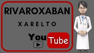 💊RIVAROXABAN XARELTO  What is used for Side effects mechanism of action tablets doses💊 [upl. by Kung]