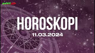 Horoskopi i detajuar per cdo shenje 11 mars 2024 [upl. by Chuah]