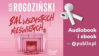 Bal wszystkich nieświętych Alek Rogoziński Audiobook PL Kryminał [upl. by Oiratnom]