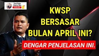 🔥 PENGELUARAN KWSP BERSASAR BULAN APRIL INI DENGAR PENJELASAN PENUH DARI NGO INI [upl. by Ardnwahs]