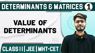 DETERMINANTS AND MATRICES 01  Value of Determinants  Maths  Class 11HSCJEEMHTCET [upl. by Tuhn]