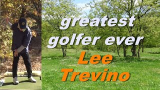 LEE TREVINO GREATEST GOLFER EVER golf golfswing 2024 [upl. by Nnylrebma]