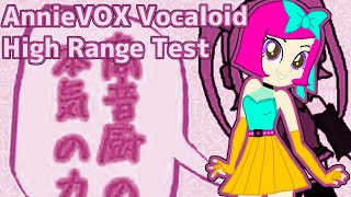 AnnieVOX Vocaloid Cover  HIGH RANGE TEST KimurawaiP [upl. by Cogswell]