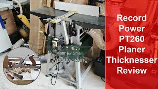 Record Power PT260 planer thicknesser review [upl. by Kciredor]