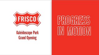 Progress in Motion – Kaleidoscope Park Grand Opening [upl. by Abner328]