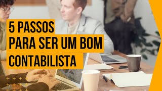 5 PASSOS PARA SER UM BOM CONTABILISTAContabilidadeangolanaOnline [upl. by Luap]