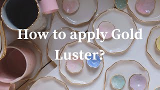 How to apply gold luster on ceramics [upl. by Williamsen]