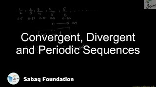 Convergent Divergent and Periodic Sequences Math Lecture  Sabaqpk [upl. by Atteniuq]