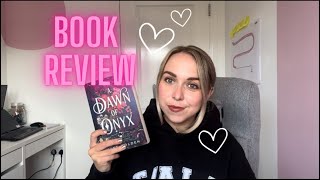 A Dawn of Onyx Book Review [upl. by Ecyar]