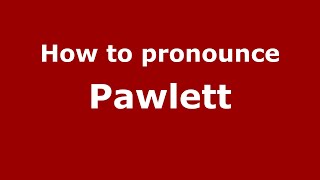 How to pronounce Pawlett EnglishUK  PronounceNamescom [upl. by Onailime]