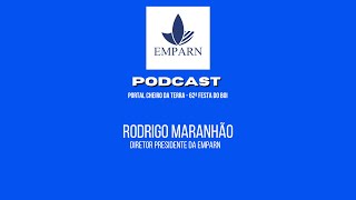 Podcast Cheiro da Terra Festa do Boi  Entrevistado RODRIGO MARANHÃO diretor presidente da EMPARN [upl. by Haeckel]