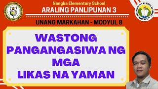 Wastong Pangangasiwa ngmga Likas na Yaman  AP 3 Module 8 Quarter 1 [upl. by Rhonda]