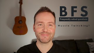 BFS FAQ  Frequently asked questions about muscle twitching  Benign fasciculations [upl. by Emmeline]