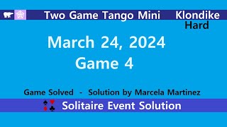 Two Game Tango Mini Game 4  March 24 2024 Event  Klondike Hard [upl. by Darn761]