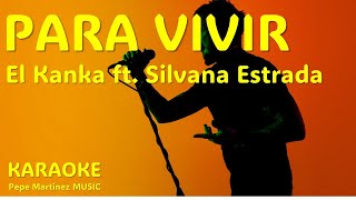 Para vivir El Kanka ft Silvana Estrada Karaoke [upl. by Waylan]