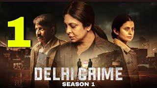 Delhi Crimes Season 1 Episode 1  Horrific crimes of delhi [upl. by Ursala]