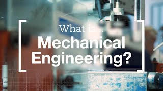 What is Mechanical Engineering [upl. by Enorahs]