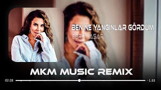 Ebru Yaşar  Ben Ne Yangınlar Gördüm  MKM Remix [upl. by Drofiar]