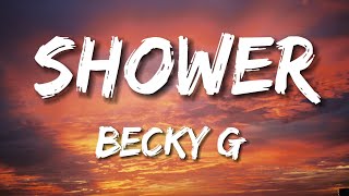 Becky G  Shower Letra  Lyrics [upl. by Arola]