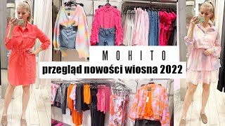 TO JEST MODNE MOHITO amp PRZEGLĄD WIOSENNYCH NOWOŚCI  MIERZYMY SUKIENKI  TRENDY WIOSNA LATO 2022 [upl. by Kho428]