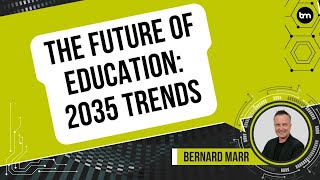 The Future of Education 2035 Trends [upl. by Atinaujnas735]