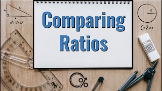 How to Compare Ratios  Grade 11 [upl. by Anastasie]