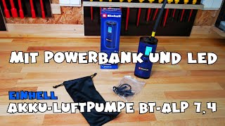 Einhell AkkuLuftpumpe BTALP 74 mit Powerbank Funktion [upl. by La Verne541]