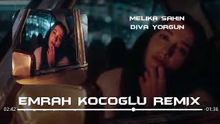 Melike Şahin  Diva Yorgun  Emrah Koçoğlu Remix   Bilmezdim Senden Önce Bunu [upl. by Hoebart749]