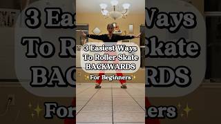 3 Easiest Ways To Roller Skate Backwards For Beginners [upl. by Donadee821]