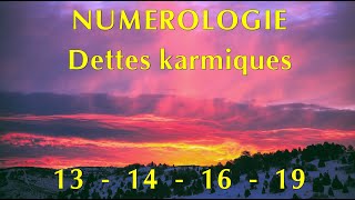 NUMEROLOGIE N° 6  Dettes karmiques [upl. by Danuloff544]