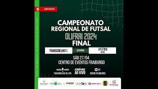 FINAL REGIONAL DE FUTSAL OLIFRAI 2024  TRANS COELHO X ATLÉTICO MUNIZ [upl. by Guenzi]