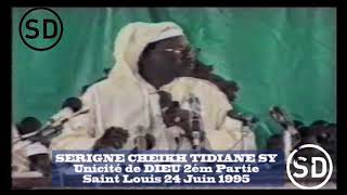 Serigne Cheikh Tidiane SY  Unicité de Dieu 2ém Partie Saint Louis 24 Juin 1995  4 [upl. by Tommy46]