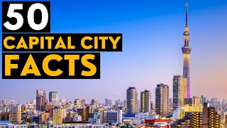 50 Interesting Facts About Capital Cities [upl. by Odraboel]