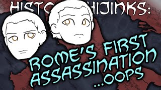 Romes First Assassination oops – History Hijinks [upl. by Chaworth]