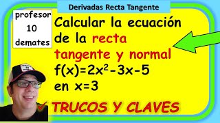 👉 Ecuación de la RECTA TANGENTE y NORMAL a una función en un punto Ejercicios resueltos [upl. by Neelahs751]