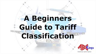 The Beginners Guide to Tariff Classification [upl. by Aiekam]