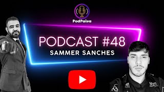 Sammer Sanches no PODPAIVA  PODPAIVA 48 [upl. by Corissa]