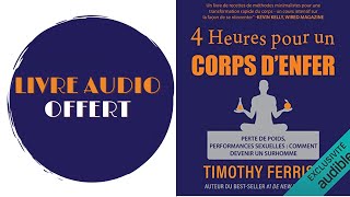 Livre Audio Offert 4 heures pour un corps denfer  performances sexuelles Timothy Ferriss [upl. by Esyla388]