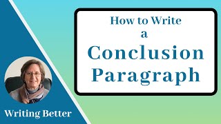 7 How to Write a Conclusion Paragraph [upl. by Ahsyen]