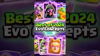 🏆BEST of 2024 EVO Concepts🔥clashroyale [upl. by Arlie]