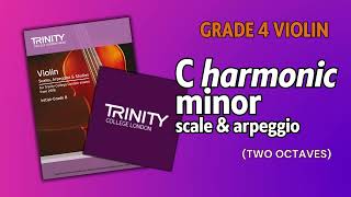 Grade 4 C Harmonic minor  Violin Technical Work  Trinity College London [upl. by Ardnos]