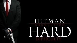 Hitman Absolution Hard Difficulty  Mission 5 Hunter and Hunted  The Vixen Club 26 [upl. by Ruff]