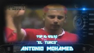 Top 10  quotEl Turcoquot Antonio Mohamed [upl. by Ssej]