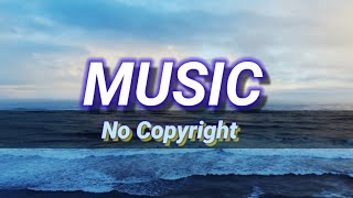 music copyright free  Vlog music no copyright  No copyright songs  No copyright music [upl. by Ahsauqal]