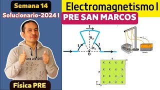 solucionario semana 14 Electromagnetismo I Pre SM 2024 I [upl. by Enrique]