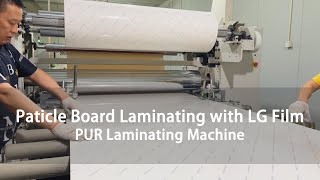 Particle Board Laminating with LG Film Class A Fireproof for InteriorBuilding Decorationmachine [upl. by Ecirb515]