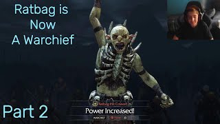 Ratbag Is Now A WARCHIEF  Shadow of Mordor pt2 [upl. by Westfall]