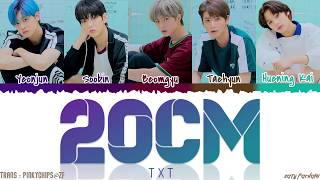 TXT  20CM Lyrics Color CodedHanRomEng [upl. by Ahseer462]