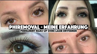 PhiRemoval  Meine Erfahrung  Permanent MakeUp ohne LASER entfernen  Kosten Schmerzen amp Dauer [upl. by Yemerej896]