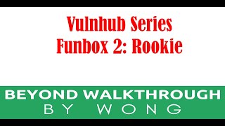 Cyber Security  Ethical Hacking  Pentesting Lab  Vulnhub  Walkthrough  Funbox 2 Rookie [upl. by Bunce]